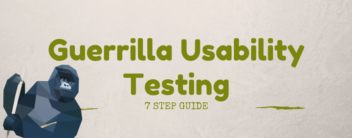 7 step guide to guerrilla usability testing