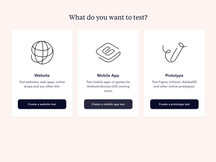 Choose from mobile app, website, or prototype user test options in your dashboard